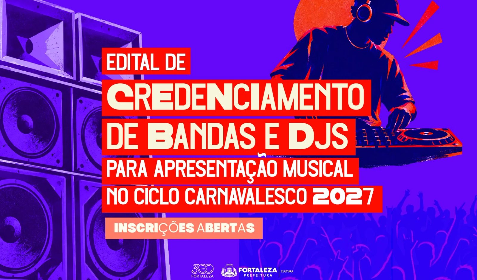 Prefeitura lança edital de Credenciamento de Bandas e DJs para o Ciclo Carnavalesco de Fortaleza 202